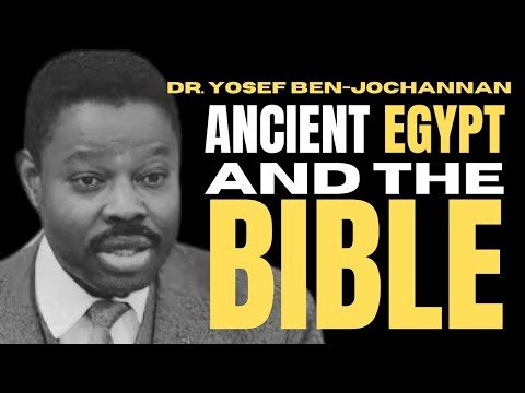 Ancient Egypt and the Bible: Insights by Dr. Josef Ben-Jochannan#TheNewBlackMind check1