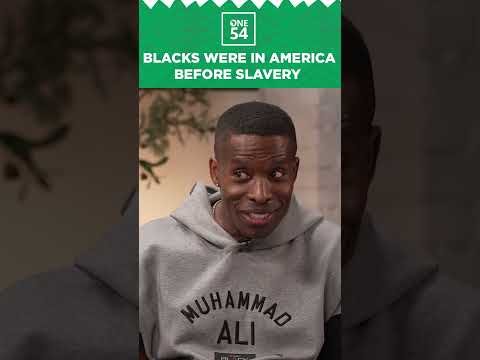 Blacks Were In America Before Slavery | One 54 Africa Podcast