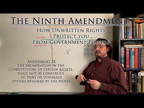 The 9th Amendment and the Unwritten Rights of the US Constitution